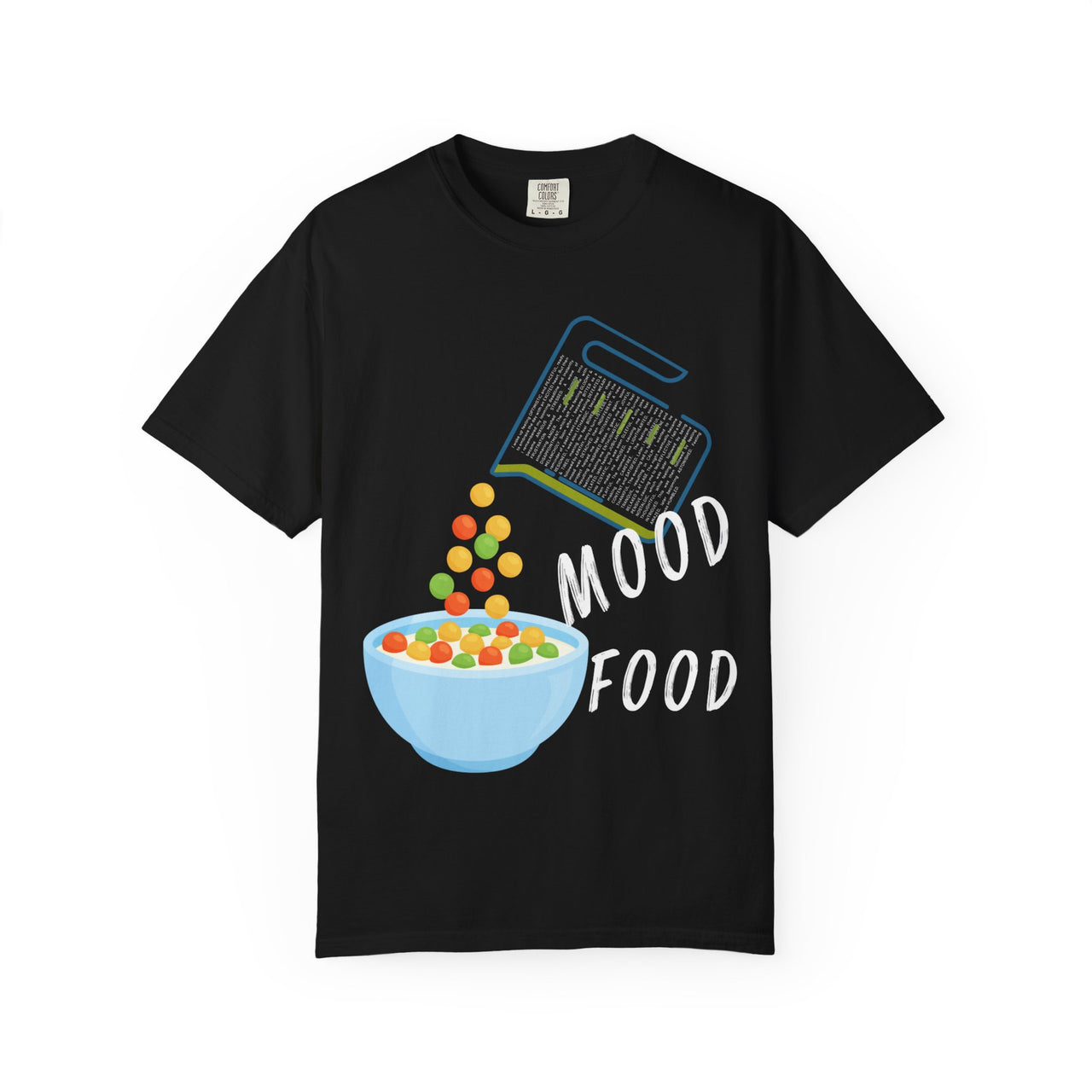 Mood Food T-Shirt - Fun Unisex Garment-Dyed Tee for Food Lovers & Mood Lifting Gifts