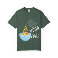 Mood Food T-Shirt - Fun Unisex Garment-Dyed Tee for Food Lovers & Mood Lifting Gifts