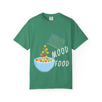 Mood Food T-Shirt - Fun Unisex Garment-Dyed Tee for Food Lovers & Mood Lifting Gifts
